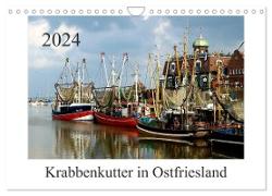 Krabbenkutter in Ostfriesland (Wandkalender 2024 DIN A4 quer), CALVENDO Monatskalender