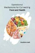 Operational Mechanisms for Connecting Food and Health