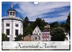 Kaiserstadt Aachen (Wandkalender 2024 DIN A4 quer), CALVENDO Monatskalender