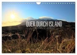 Quer durch Island (Wandkalender 2024 DIN A4 quer), CALVENDO Monatskalender