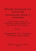 Keltische Numismatik und Archaeologie / Numismatique celtique et Archéologie, Part ii