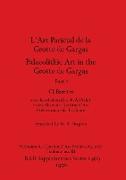 L'Art Pariétal de la Grotte de Gargas/Palaeolithic Art in the Grotte de Gargas, Part ii