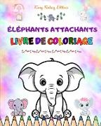 Éléphants attachants | Livre de coloriage pour enfants | Belles scènes d'adorables éléphants et de leurs amis