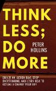 Think Less, Do More