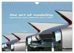 The art of mobility - american cars from the 50s & 60s (Wandkalender 2024 DIN A4 quer), CALVENDO Monatskalender