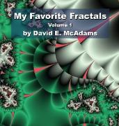 My Favorite Fractals: Volume 1