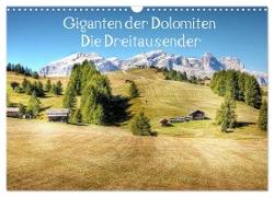 Giganten der Dolomiten - Die Dreitausender (Wandkalender 2024 DIN A3 quer), CALVENDO Monatskalender