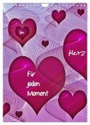 Ein Herz für jeden Moment (Wandkalender 2024 DIN A4 hoch), CALVENDO Monatskalender