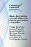 Gauge Symmetries, Symmetry Breaking, and Gauge-Invariant Approaches