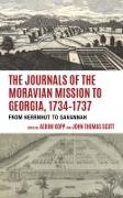 The Journals of the Moravian Mission to Georgia, 1734-1737
