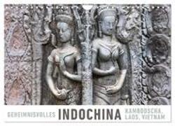 Geheimnisvolles Indochina Kambodscha, Laos, Vietnam (Wandkalender 2024 DIN A4 quer), CALVENDO Monatskalender