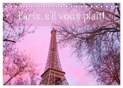 Paris, s'il vous plaît! (Tischkalender 2024 DIN A5 quer), CALVENDO Monatskalender