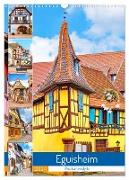 Eguisheim - Postkartenidylle (Wandkalender 2024 DIN A3 hoch), CALVENDO Monatskalender