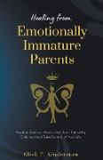 Healing from Emotionally Immature Parents