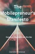 The Mobilepreneur's Manifesto