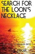 Search for the Loon's Necklace: Chronicles of Eirgalon: Book 2