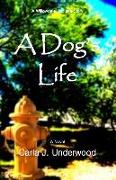 A Dog's Life: A Willowdale, Indiana Story