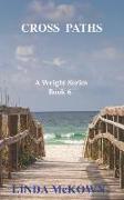 Cross Paths: A Wright Series Book 6