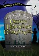 The Ghostly Tales of Ohio's Haunted Cemeteries