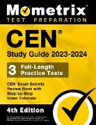 CEN Study Guide 2023-2024 - CEN Exam Secrets Review Book, Full-Length Practice Test, Step-by-Step Video Tutorials: [4th Edition]
