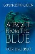 A Bolt From The Blue: The Halifax Explosion