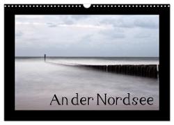 An der Nordsee (Wandkalender 2024 DIN A3 quer), CALVENDO Monatskalender