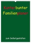 Kunterbunter Familienplaner (Wandkalender 2024 DIN A3 hoch), CALVENDO Monatskalender