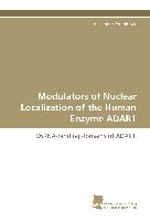 Modulators of Nuclear Localization of the Human Enzyme ADAR1
