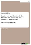 Homöopathie und Mediation: Beides Methoden zur Überwindung von Pathologien beim Menschen