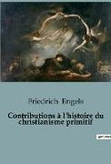 Contributions à l'histoire du christianisme primitif