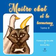 Maître chat et le boomerang