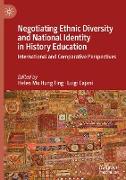 Negotiating Ethnic Diversity and National Identity in History Education