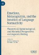 Emotions, Metacognition, and the Intuition of Language Normativity