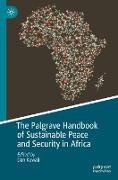 The Palgrave Handbook of Sustainable Peace and Security in Africa