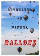 Zuschauer am Himmel - Ballone (Wandkalender 2024 DIN A3 hoch), CALVENDO Monatskalender