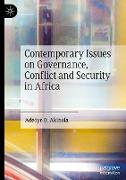 Contemporary Issues on Governance, Conflict and Security in Africa