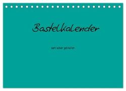 Bastelkalender - Türkis (Tischkalender 2024 DIN A5 quer), CALVENDO Monatskalender