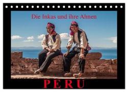 Peru, die Inkas und ihre Ahnen (Tischkalender 2024 DIN A5 quer), CALVENDO Monatskalender