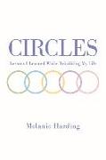 Circles: Lessons I Learned While Rebuilding My Life