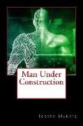 Man Under Construction