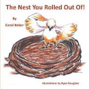 The Nest You Rolled Out Of!