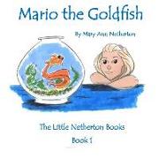 The Little Netherton Books: Mario the Goldfish
