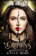 Of Blood and Crowns: A Young Adult Dystopian Fantasy Novel