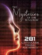 The Mysteries of the Kingdom: 281 Cryptogram Puzzles for Adults