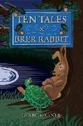 Ten Tales of Brer Rabbit