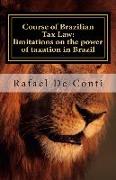 Course of Brazilian Tax Law: limitations on the power of taxation in Brazil