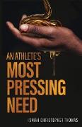 An Athlete's Most Pressing Need