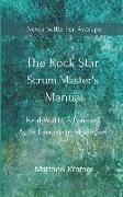 The Rock Star Scrum Master's Manual: Real-World Advanced Agile Execution Strategies