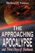 The Approaching Apocalypse and Three Days of Darkness