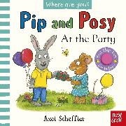 Pip and Posy, Where Are You? At the Party (A Felt Flaps Book)